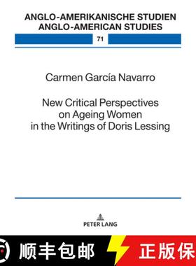 【3-4周达】New Critical Perspectives on Ageing Women in the Writings of Doris Lessing [9783631922132]