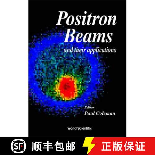 【3-4周达】精装 POSITRON BEAMS AND THEIR APPLICATIONS [9789810233945]