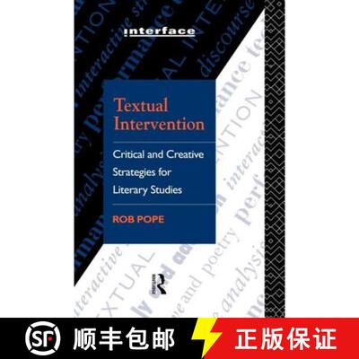 【3-4周达】Textual Intervention : Critical and Creative Strategies for Literary Studies [9780415054362]