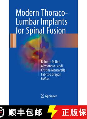 【3-4周达】Modern Thoraco-Lumbar Implants for Spinal Fusion (Softcover reprint of the original 1st ed... [9783319867885]