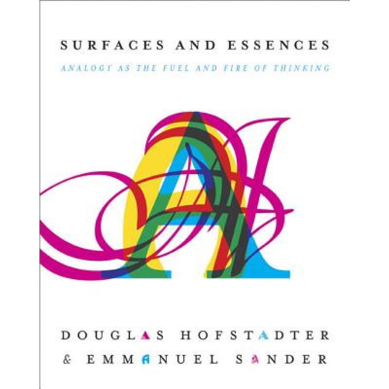 Surfaces and Essences: Analogy as the Fuel and Fire of Thinking [9780465018475] 书籍/杂志/报纸 人文社科类原版书 原图主图