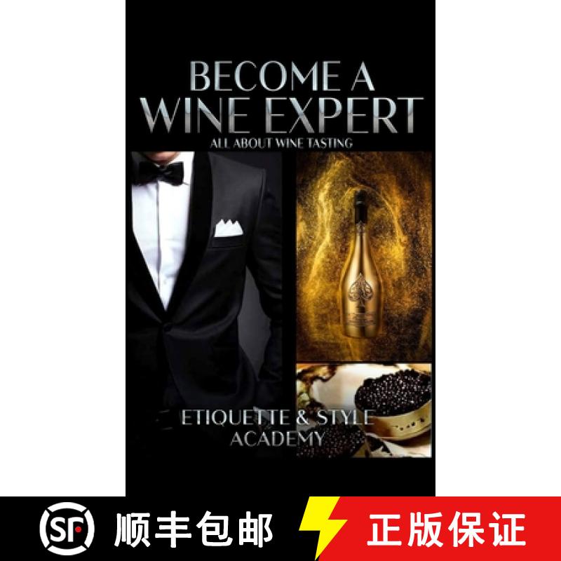 【3-4周达】Become a Wine Expert: All About Wine Tasting [9798986929903]