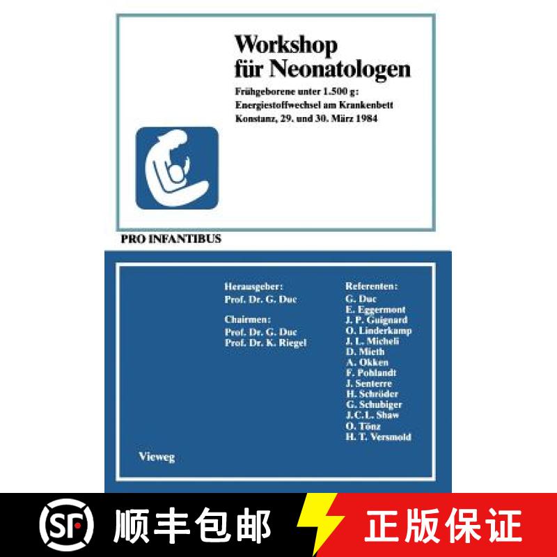 【3-4周达】Workshop für Neonatologen : Frühgeborene unter 1.500 g: Energiestoffwechsel am Krankenbe... [9783663019350]