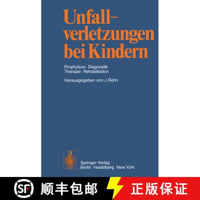 【3-4周达】Unfallverletzungen bei Kindern : Prophylaxe Diagnostik Therapie Rehabilitation [9783642658280]