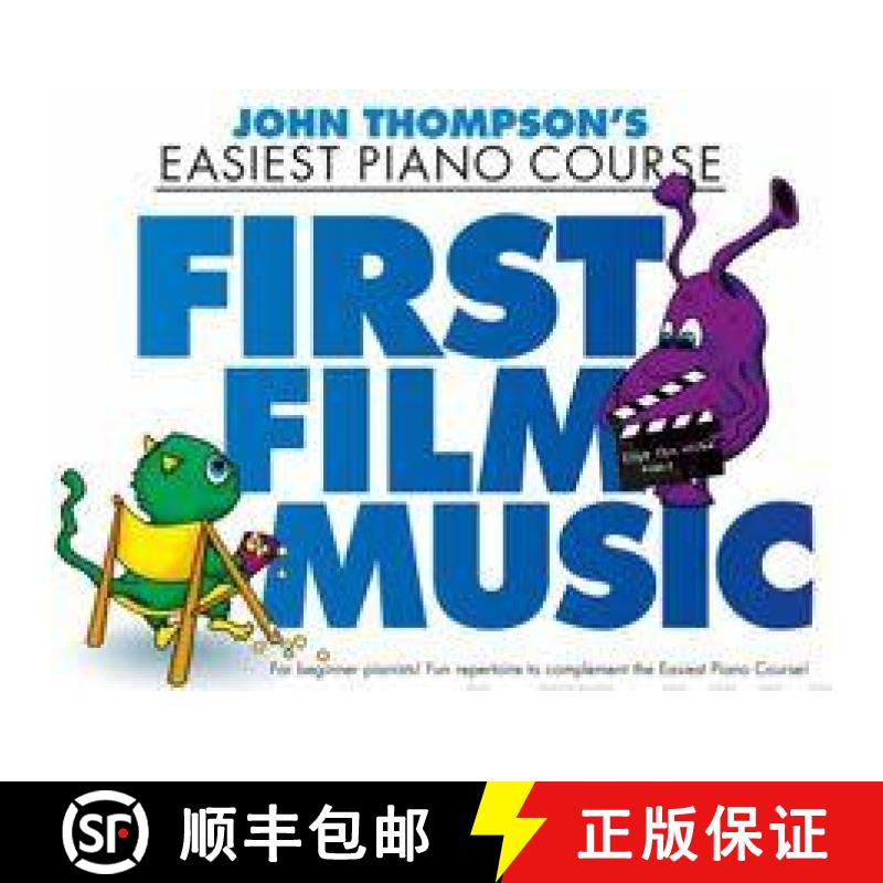 【2-3周达】John Thompson's Piano Course: First Film Music [9781783054718]