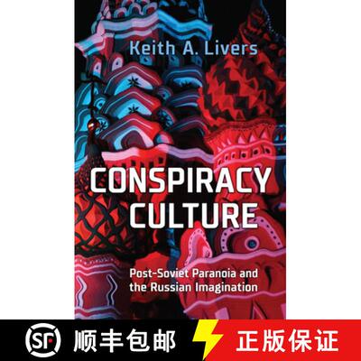 【3-4周达】Conspiracy Culture : Post-Soviet Paranoia and the Russian Imagination [9781487507374]