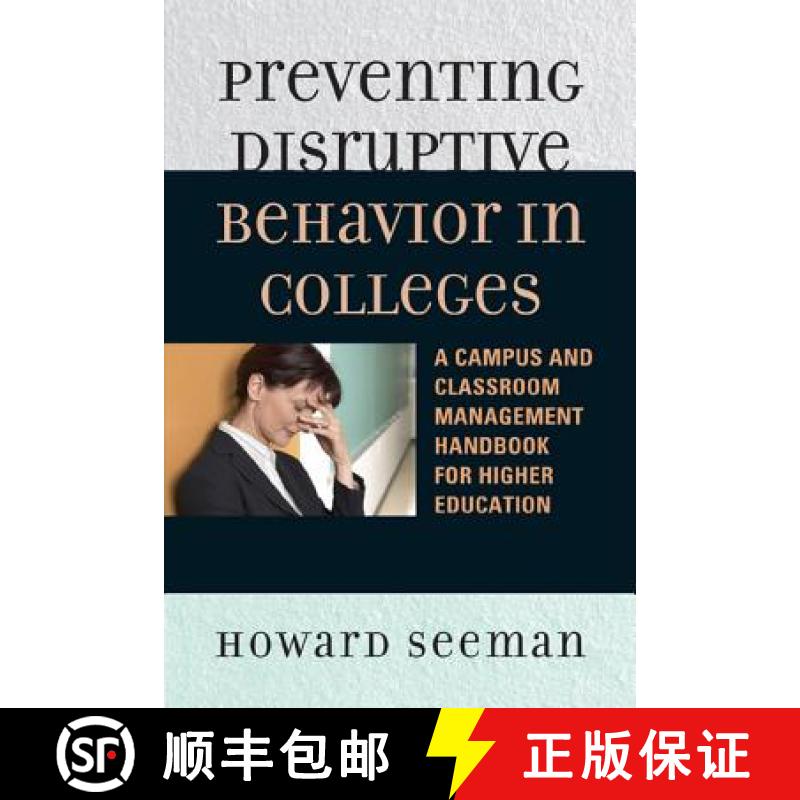 【3-4周达】Preventing Disruptive Behavior in Colleges : A Campus and Classroom Management Handbook fo... [9781607093916]