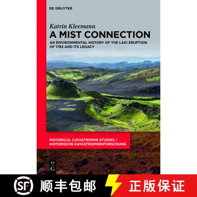 【3-4周达】A Mist Connection: An Environmental History of the Laki Eruption of 1783 and Its Legacy [9783110737172]