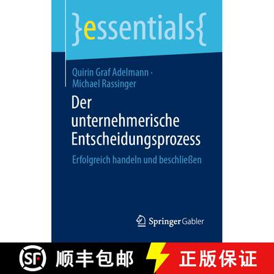 【3-4周达】Der unternehmerische Entscheidungsprozess : Erfolgreich handeln und beschließen (1. Aufl.... [9783658337063]
