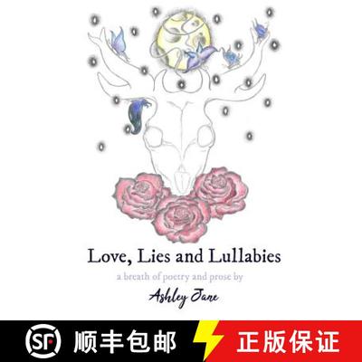 【3-4周达】Love, Lies and Lullabies: a breath of poetry and prose [9781732532700]