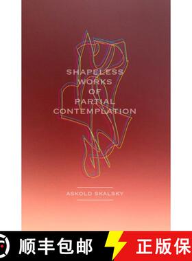 预订 Shapeless Works of Partial Contemplation [9781667134628]
