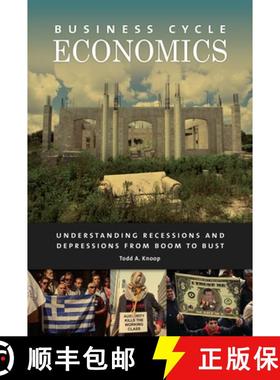 预订 Business Cycle Economics: Understanding Recessions and Depressions from Boom to Bust [9781440831744]