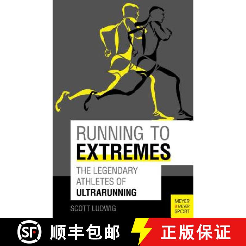【2-3周达】Running to Extremes: The Legendary Athletes of Ultrarunning [9781782550808]