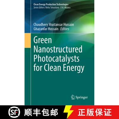 【3-4周达】Green Nanostructured Photocatalysts for Clean Energy [9789819516179]