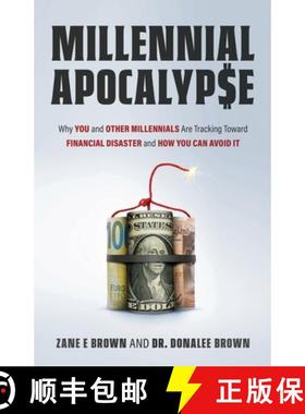 【3-4周达】MILLENNIAL APOCALYP$E Why You and Other Millennials Are Headed for Financial Disaster and ... [9798986849720]