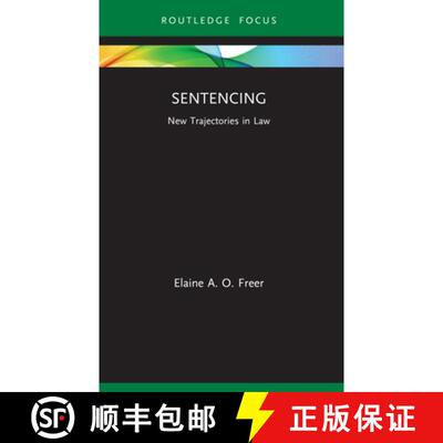 【3-4周达】Sentencing: New Trajectories in Law [9781032063027]