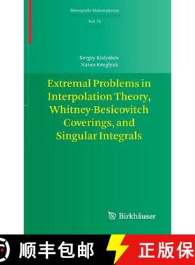 【3-4周达】Extremal Problems in Interpolation Theory, Whitney-Besicovitch Coverings, and Singular Int... [9783034804684]