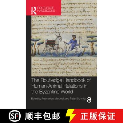 【3-4周达】The Routledge Handbook of Human-Animal Relations in the Byzantine World [9780367519643]