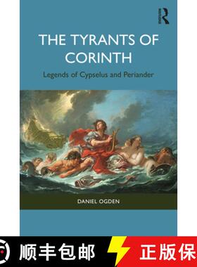 【3-4周达】The Tyrants of Corinth: Legends of Cypselus and Periander [9781032778440]