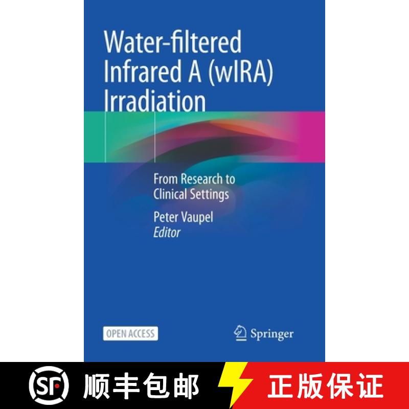 【3-4周达】Water-filtered Infrared A (wIRA) Irradiation : From Research to Clinical Settings [9783030928827]
