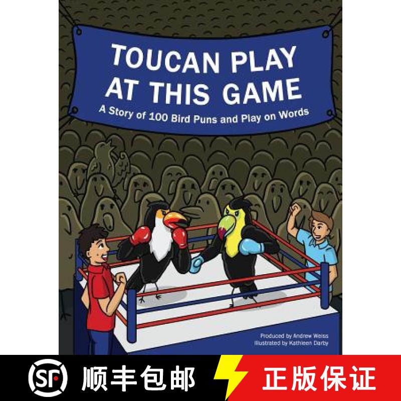 【3-4周达】Toucan Play at This Game: A Story of 100 Bird Puns & Play on Words [9780692933794]