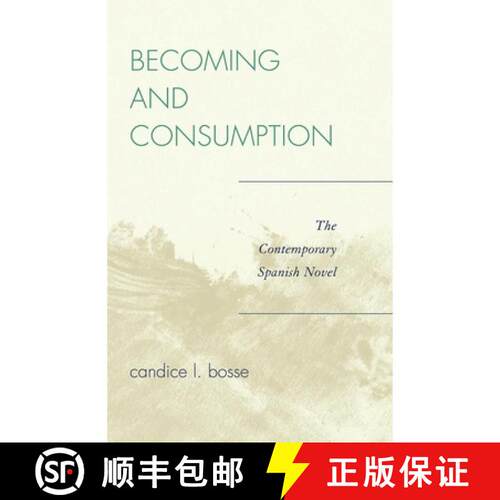 【3-4周达】Becoming and Consumption : The Contemporary Spanish Novel [9780739116319]