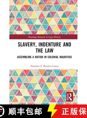【3-4周达】Slavery, Indenture and the Law: Assembling a Nation in Colonial Mauritius [9781032322018]
