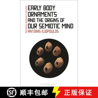 【3-4周达】精装 Early Body Ornaments and the Origins of Our Semiotic Mind [9781350260078]