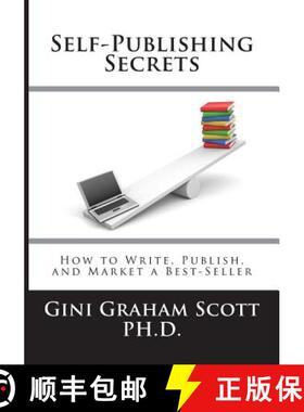 【3-4周达】Self-Publishing Secrets: How to Write, Publish, and Market a Best-Seller or Use Your Book ... [9781947466784]