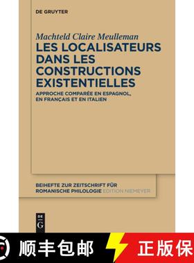 【3-4周达】Les localisateurs dans les constructions existentielles: Approche Comparee En Espagnol, En... [9783110263466]