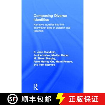 【3-4周达】精装 Composing Diverse Identities : Narrative Inquiries into the Interwoven Lives of Child... [9780415362184]