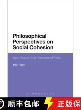 【3-4周达】Philosophical Perspectives on Social Cohesion: New Directions for Educational Policy [9781474234641]