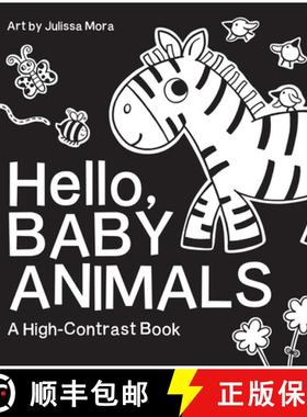 预订 Hello, Baby Animals : A Durable High-Contrast Black-and-White Board Book for Newborns and Babies [9781938093685]