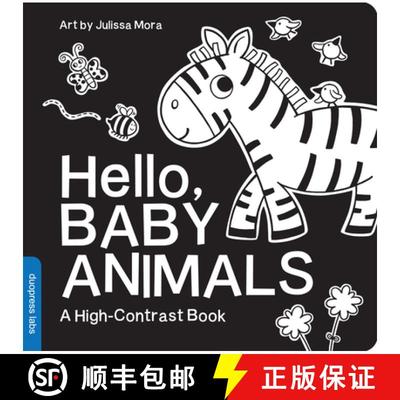【3-4周达】Hello, Baby Animals : A Durable High-Contrast Black-and-White Board Book for Newborns and ... [9781938093685]
