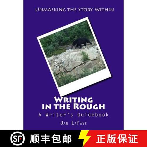 预订 Writing in the Rough: A Writer's Guidebook [9780984023332]