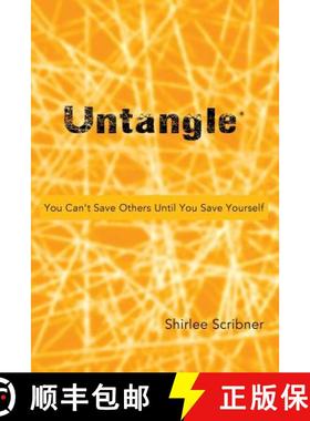预订 Untangle: You Can't Save Others Until You Save Yourself [9780615906461]