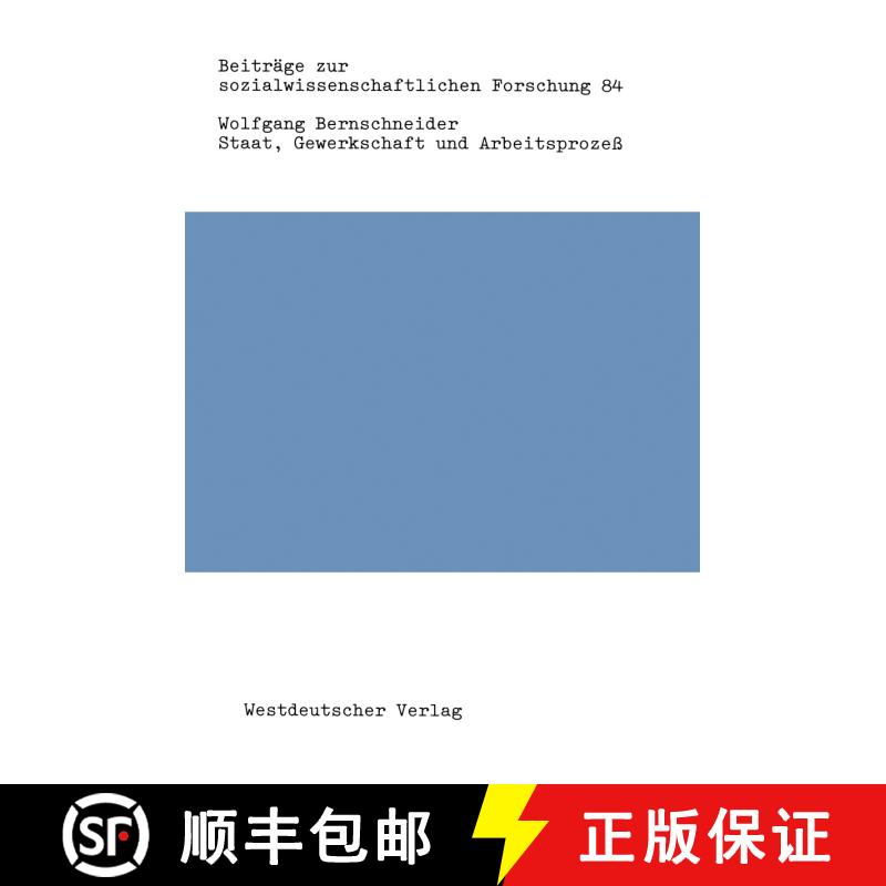 【3-4周达】Staat, Gewerkschaft und Arbeitsprozeß : Zur Politisierung und zum Legitimationspotentia... [9783531117973] - 实物图