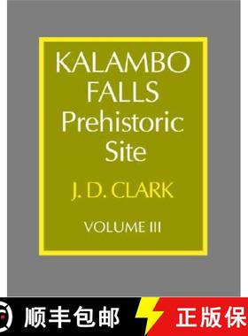 【3-4周达】Kalambo Falls Prehistoric Site: Volume 3, the Earlier Cultures: Middle and Earlier Stone Age [9780521200714]