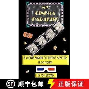 【3-4周达】My Cinema Paradiso: A Movie-Marathon Lifetime Memoir In 3-D Poetry [9780982701607]