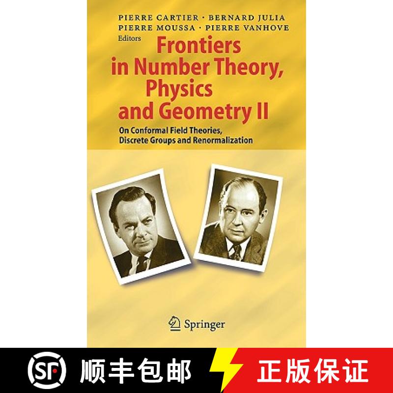 【3-4周达】Frontiers in Number Theory, Physics, and Geometry II : On Conformal Field Theories, Discre... [9783540303077]