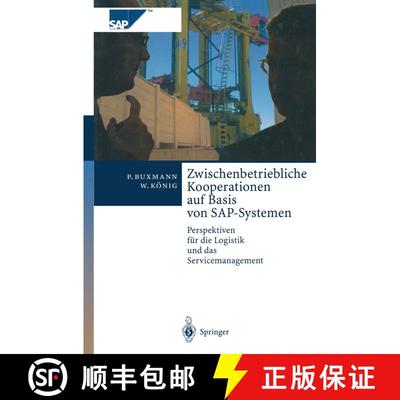 【3-4周达】Zwischenbetriebliche Kooperationen auf Basis von SAP-Systemen : Perspektiven für die Logi... [9783642980442]