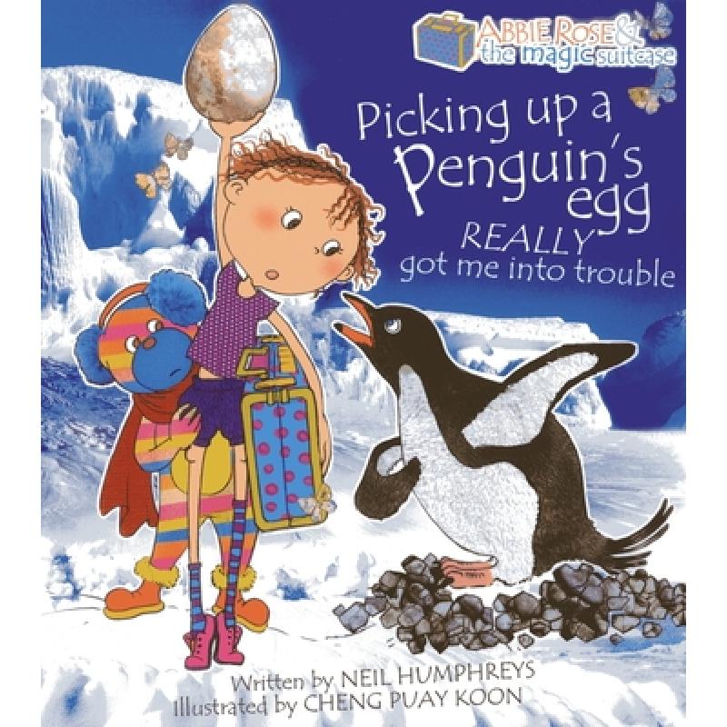 预订 Abbie Rose and the Magic Suitcase: Picking Up a Penguin's Egg Really Got Me into Trouble [9789814484183]