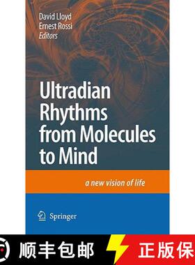 【3-4周达】Ultradian Rhythms from Molecules to Mind : A New Vision of Life [9781402083518]