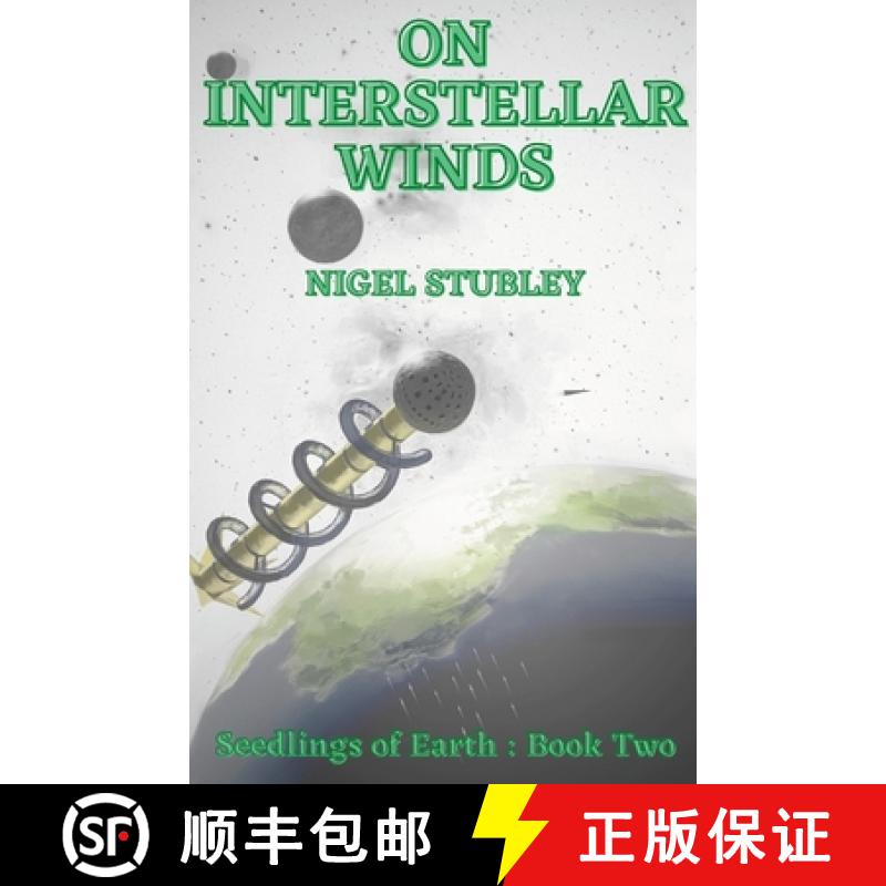 【2-3周达】On Interstellar Winds: Seedlings of Earth : Book Two [9781471050657]