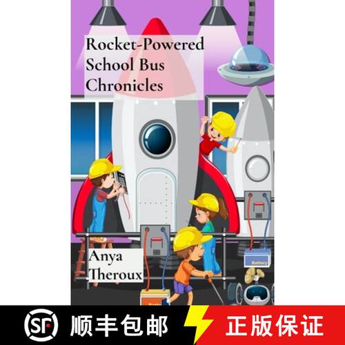 【3-4周达】Rocket-Powered School Bus Chronicles: Interplanetary Field Trips Through the Solar System [9798348333706]