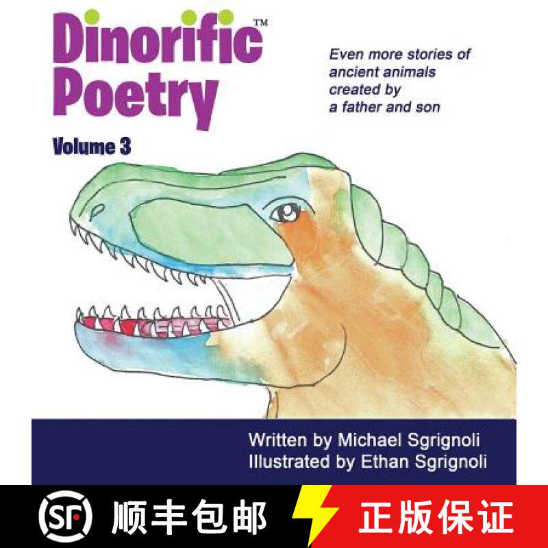 【3-4周达】Dinorific Poetry Volume 3: Stories of ancient animals created by a father and son. [9781620062364]