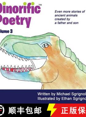 【3-4周达】Dinorific Poetry Volume 3: Stories of ancient animals created by a father and son. [9781620062364]