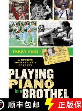【3-4周达】Playing Piano in a Brothel : A Sports Journalist's Odyssey [9781589794597]
