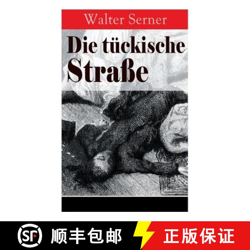 【4周达】Die t ckische Stra e: 19 Krimis: Das Rendez-vous mit dem Goldzahn; Die Clincher Box; Las Tor...[9788027317882]