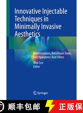 【3-4周达】Innovative Injectable Techniques in Minimally Invasive Aesthetics: Biostimulators, Botulin... [9789819521609]